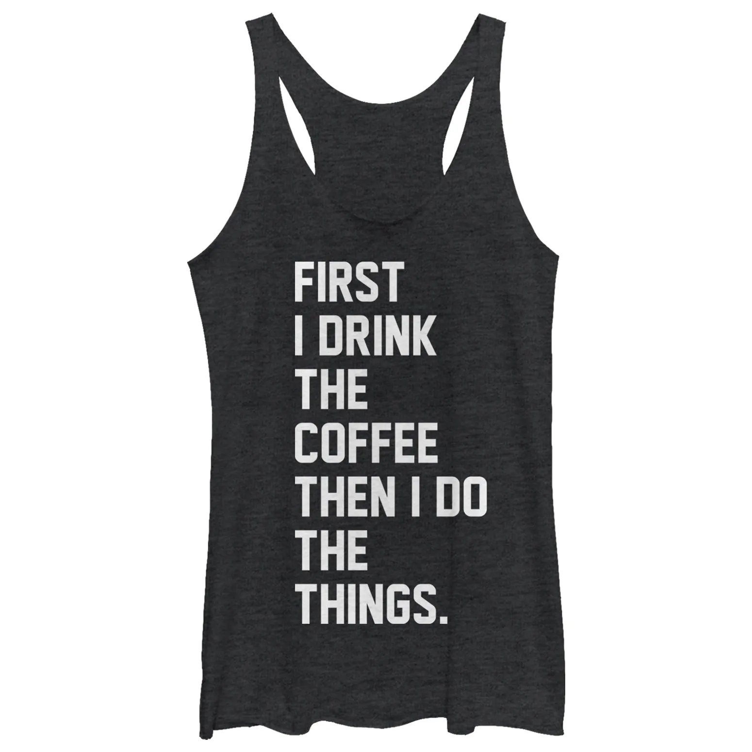 Women's CHIN UP First Coffee Then Things Racerback Tank Top sold by Chin Up Apparel