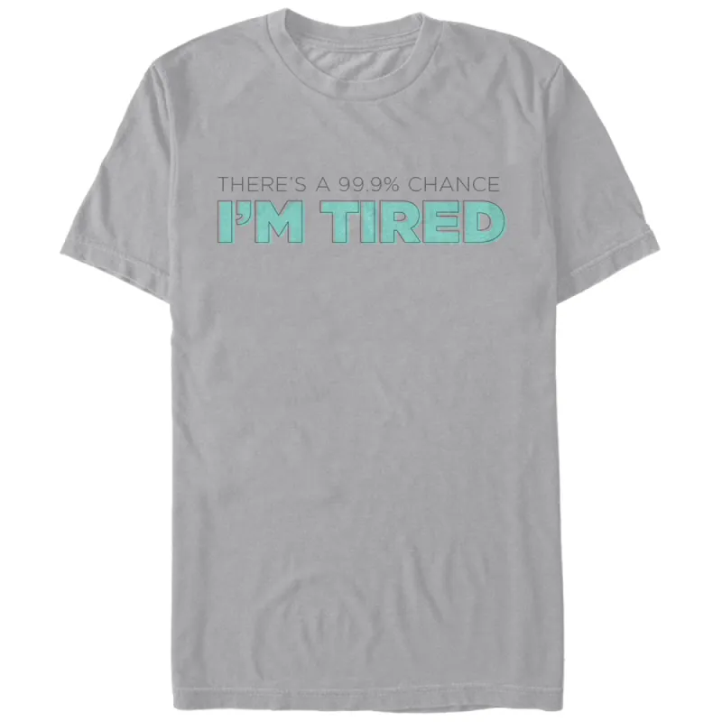 Men's CHIN UP There's a Chance I'm Tired T-Shirt sold by Chin Up Apparel