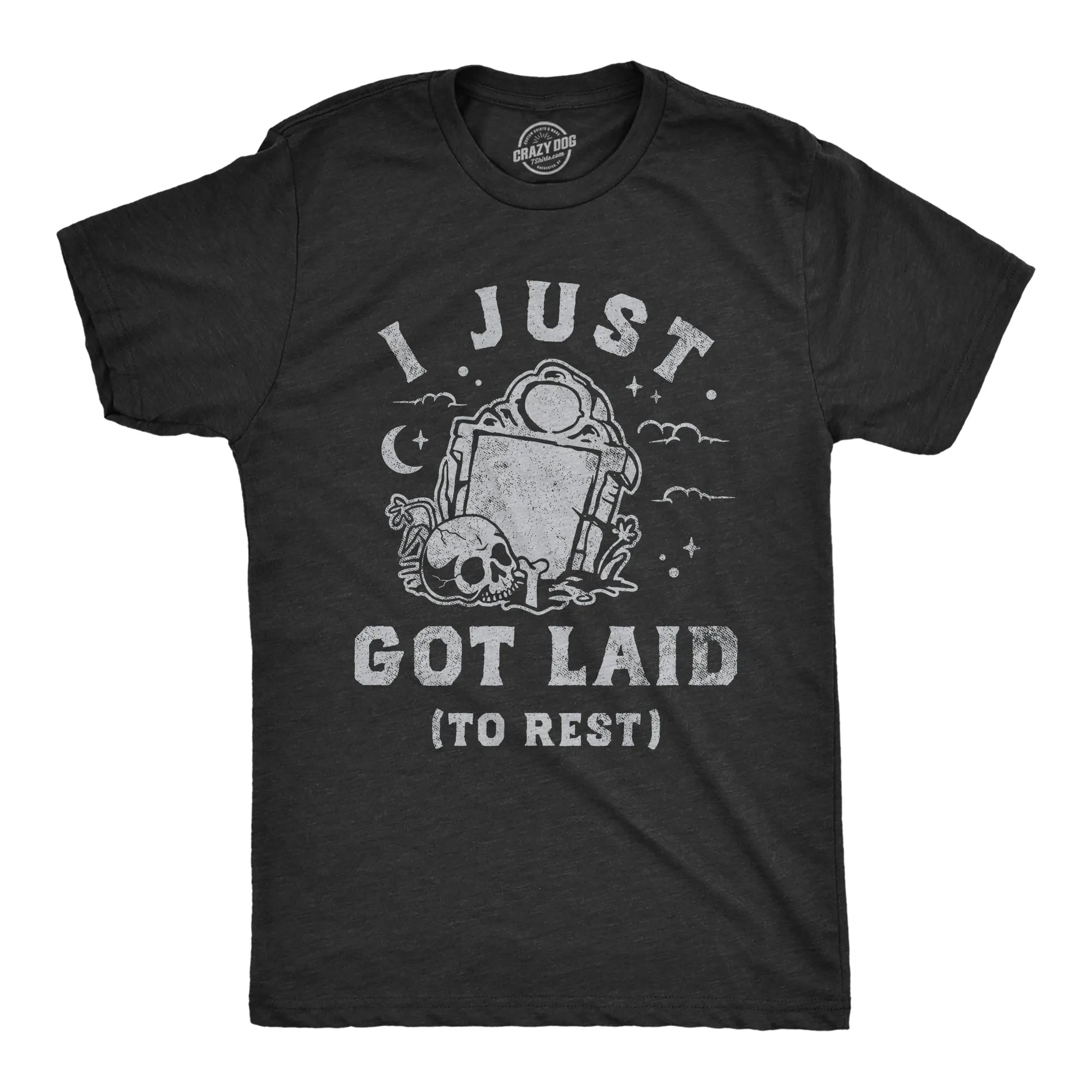 I Just Got Laid To Rest Men's T Shirt sold by Crazy Dog T-Shirts