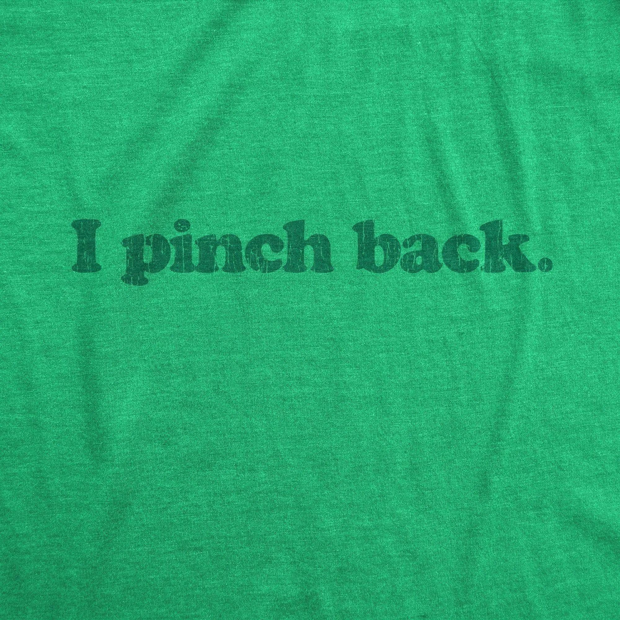 I Pinch Back Men's T Shirt sold by Crazy Dog T-Shirts product image thumbnail 2