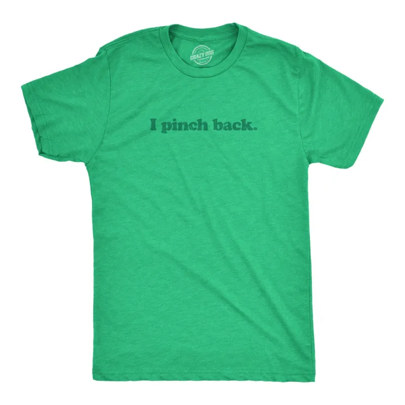 I Pinch Back Men's T Shirt sold by Crazy Dog T-Shirts