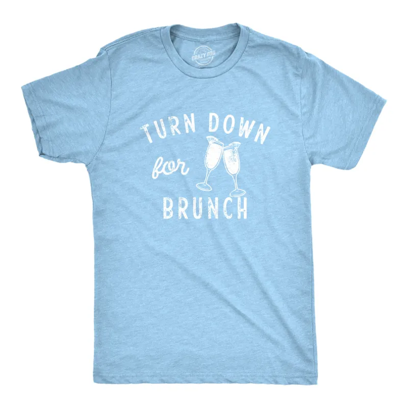 Turn Down For Brunch Men's T Shirt sold by Crazy Dog T-Shirts