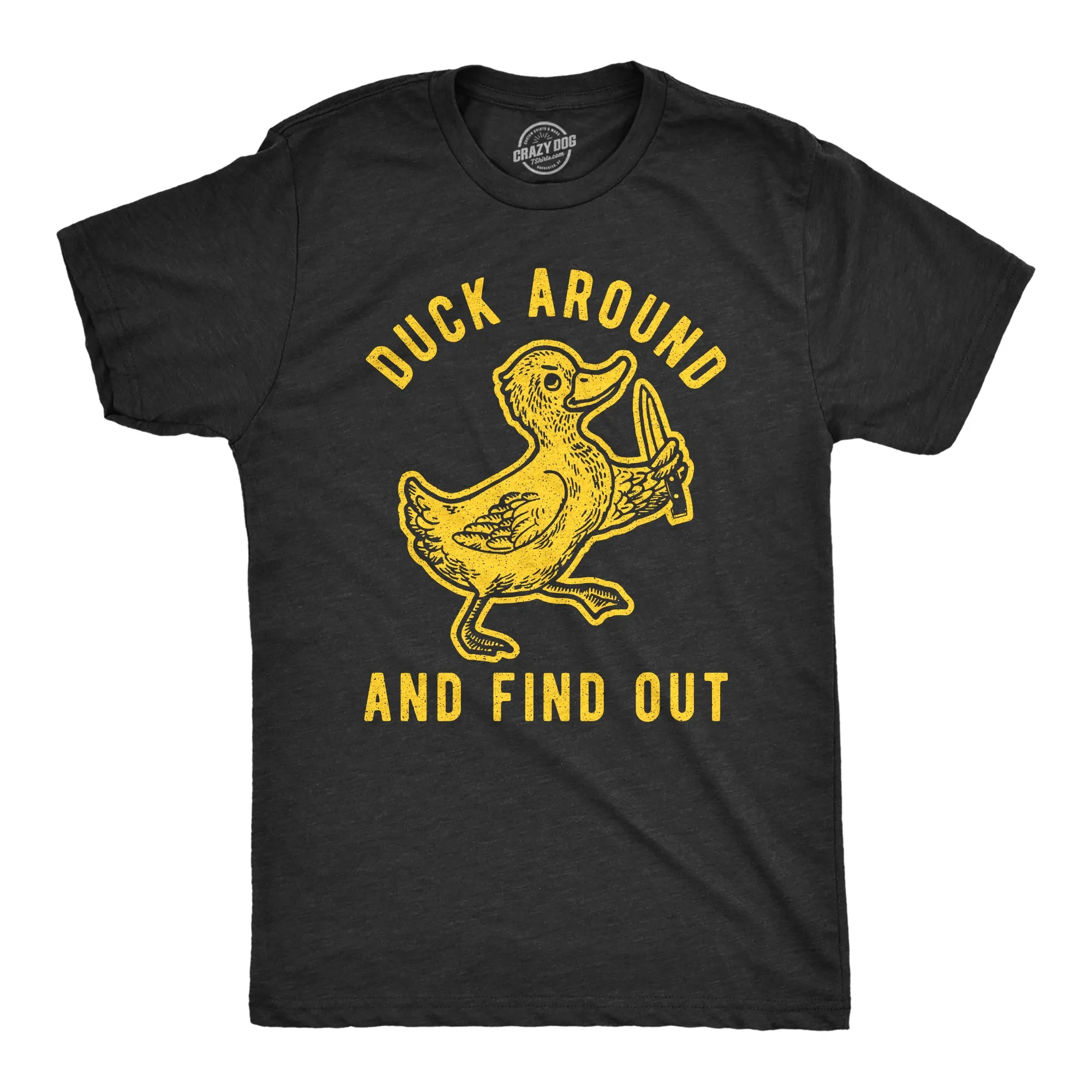 Duck Around And Find Out Men's T Shirt sold by Crazy Dog T-Shirts