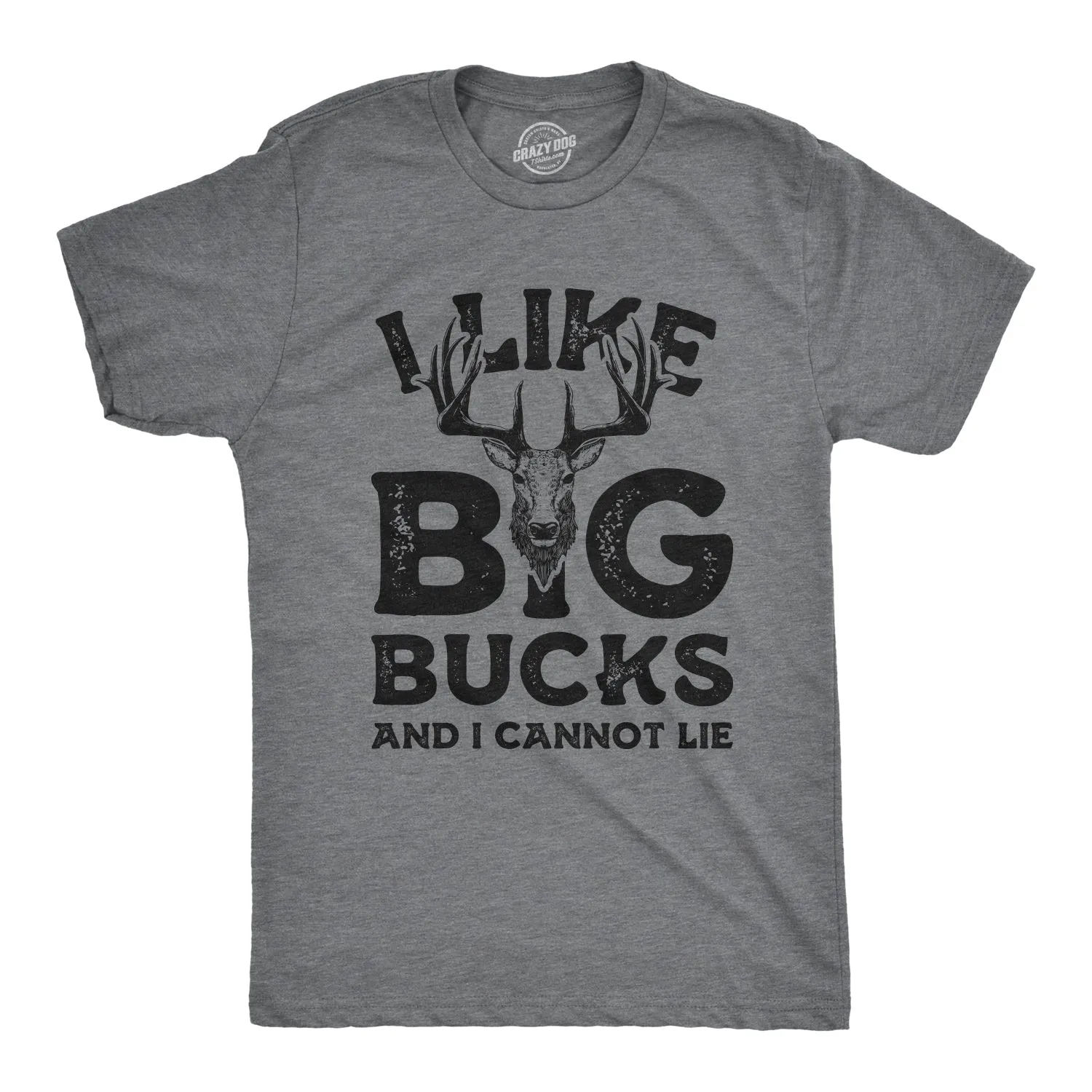 I Like Big Bucks And I Cannot Lie Men's T Shirt sold by Crazy Dog T-Shirts