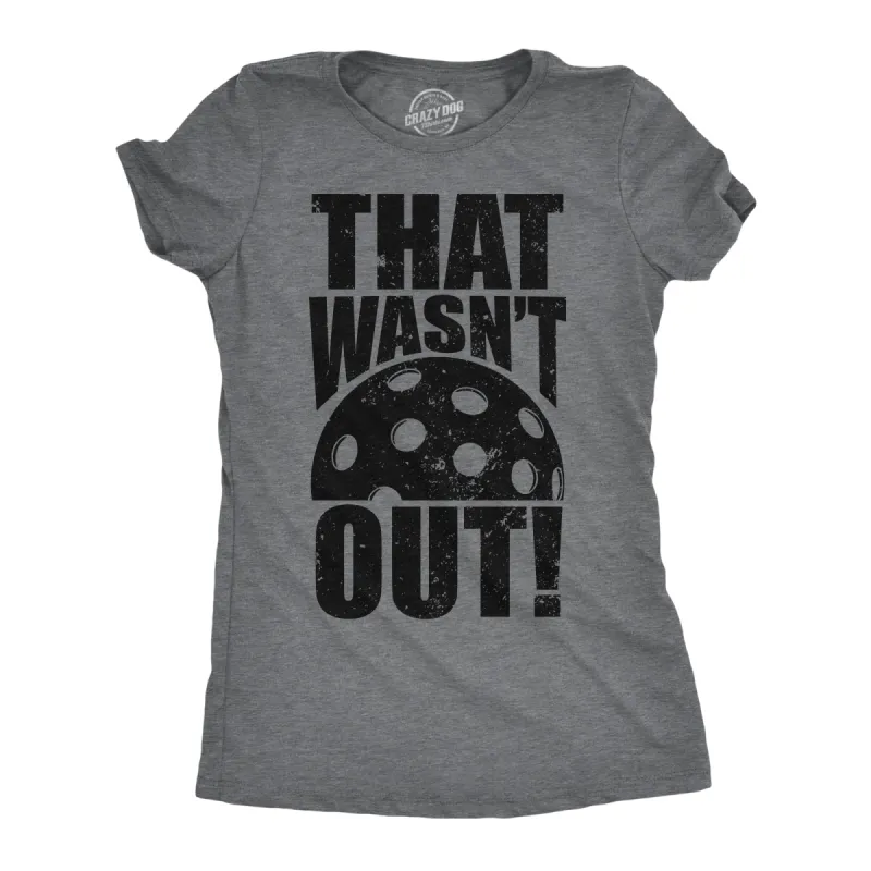 That Wasnt Out Women's T Shirt sold by Crazy Dog T-Shirts