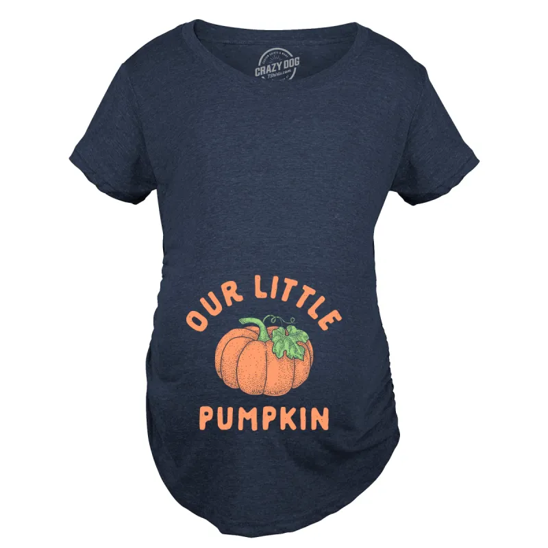 Our Little Pumpkin Maternity T Shirt sold by Crazy Dog T-Shirts