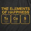 The Elements Of Happiness Tacos Men's T Shirt sold by Crazy Dog T-Shirts
