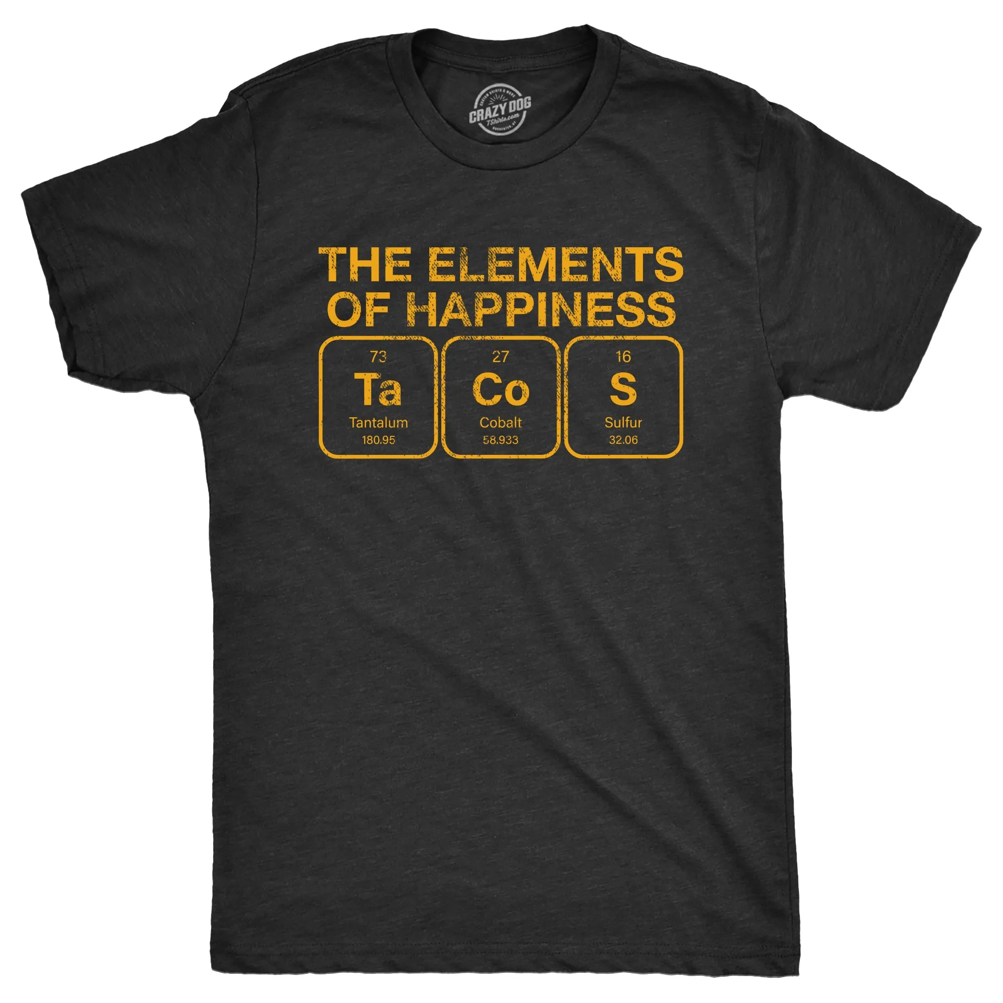 The Elements Of Happiness Tacos Men's T Shirt sold by Crazy Dog T-Shirts