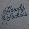 Howdy Fuckers Men's T Shirt sold by Crazy Dog T-Shirts