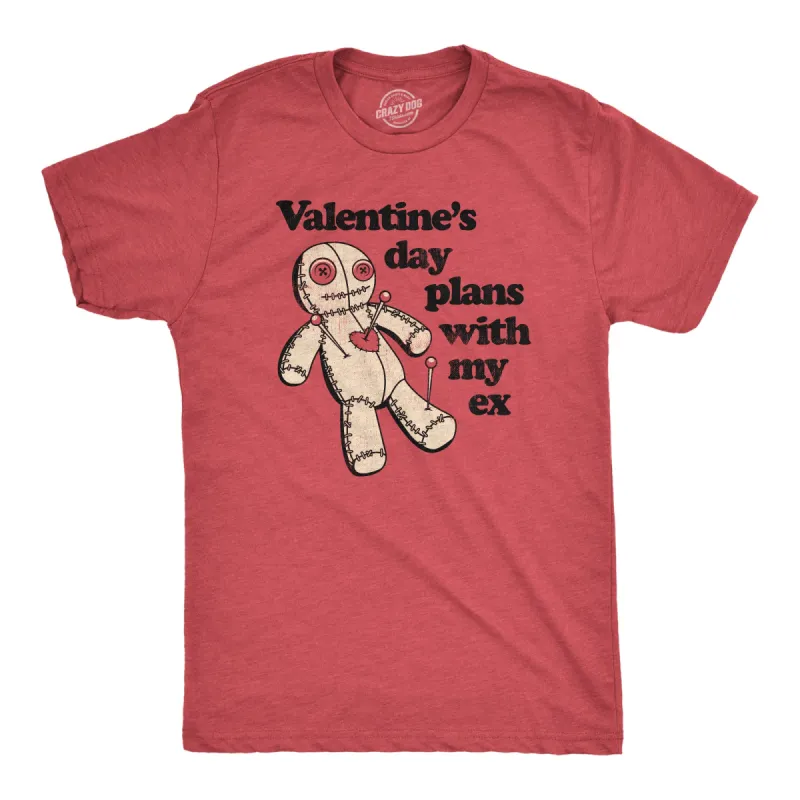 Valentines Day Plans With My Ex Men's T Shirt sold by Crazy Dog T-Shirts