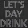 Let's Day Drink Men's T Shirt sold by Crazy Dog T-Shirts