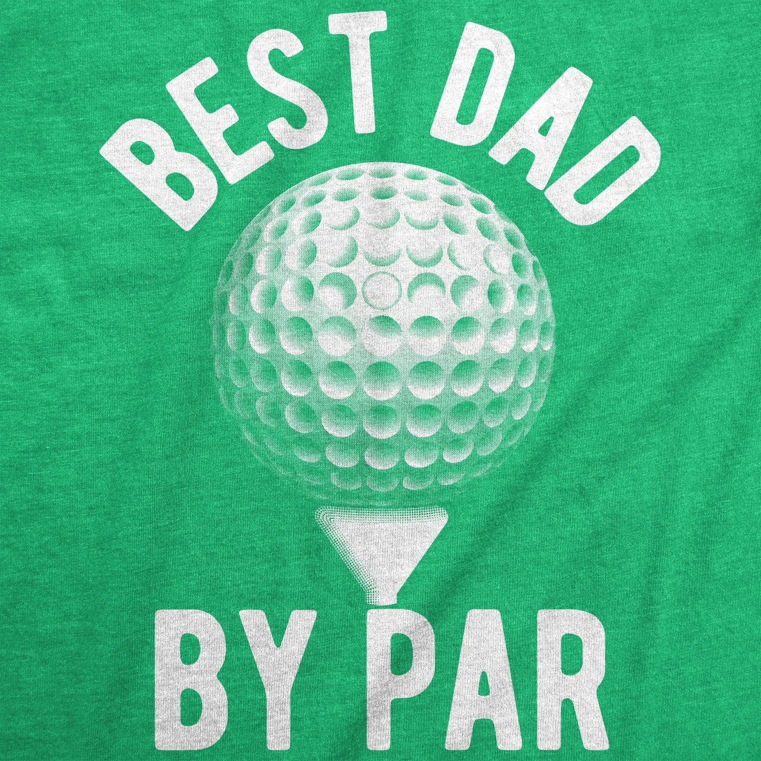Best Dad By Par Men's T Shirt sold by Crazy Dog T-Shirts product image thumbnail 2