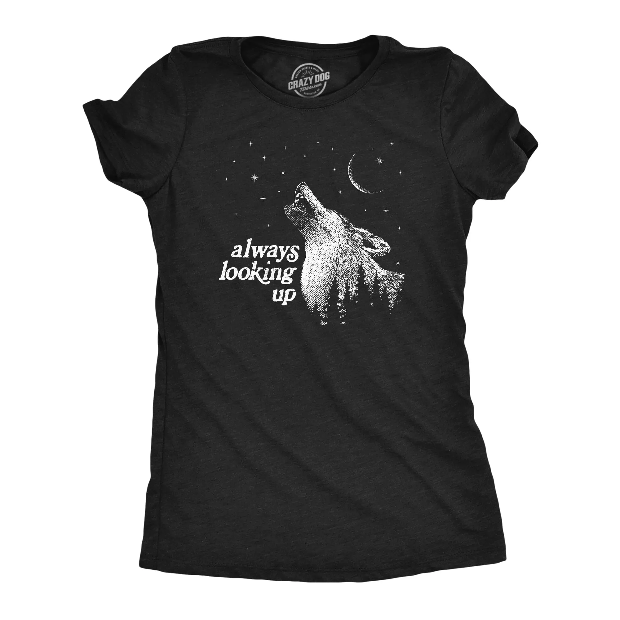 Always Looking Up Women's T Shirt sold by Crazy Dog T-Shirts