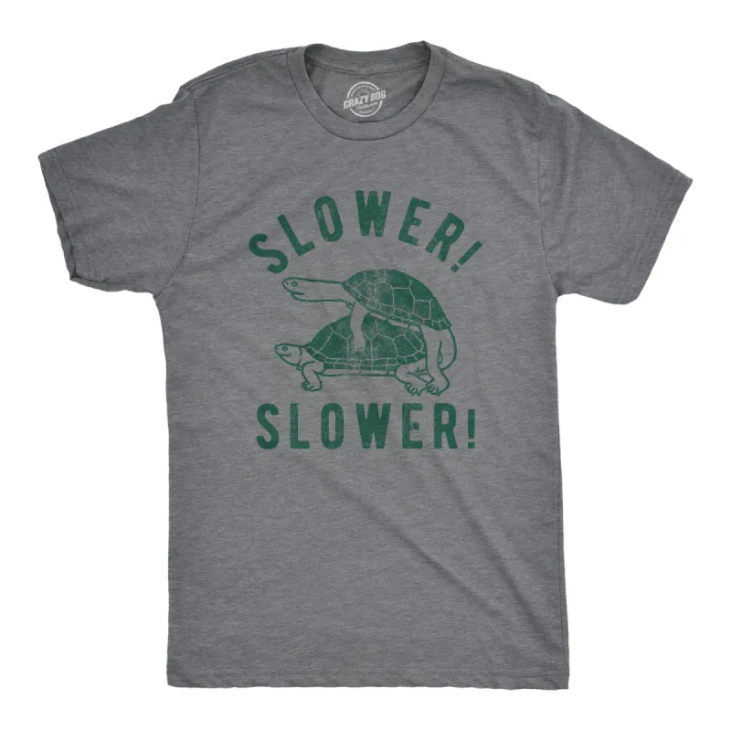 Slower Slower! Men's T Shirt sold by Crazy Dog T-Shirts