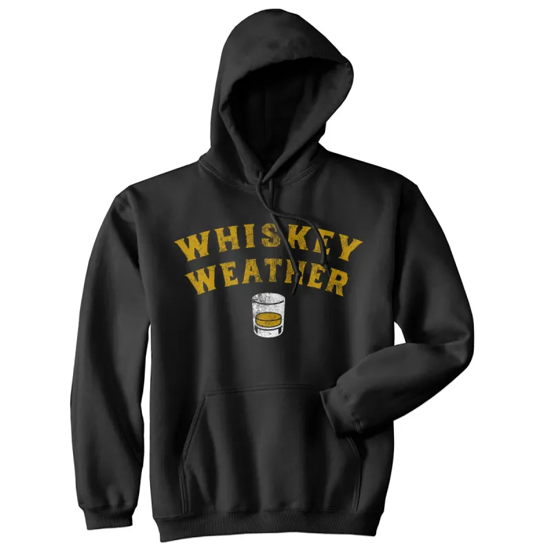 Whiskey Weather Hoodie sold by Crazy Dog T-Shirts