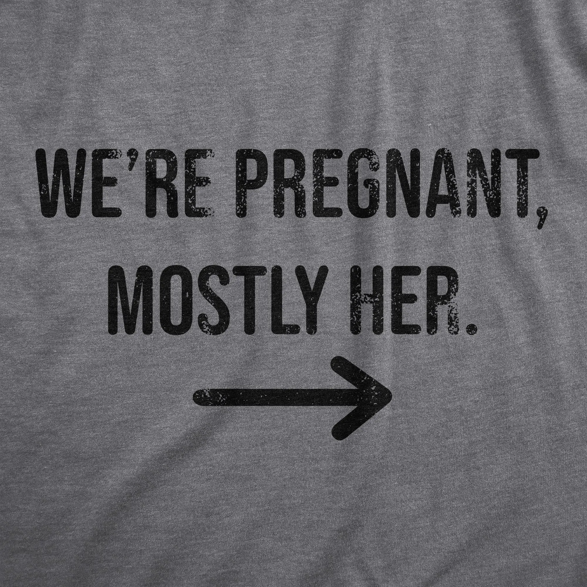 Were Pregnant Mostly Her Men's T Shirt sold by Crazy Dog T-Shirts product image thumbnail 2