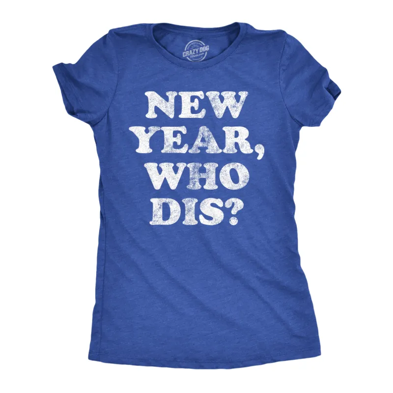 New Year Who Dis Women's T Shirt sold by Crazy Dog T-Shirts