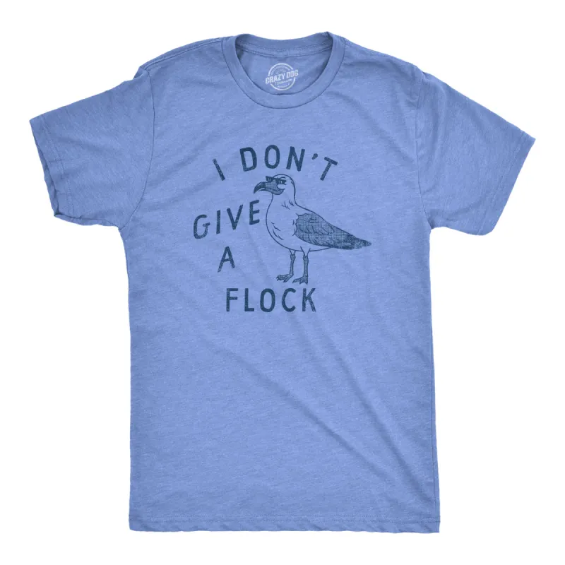 I Dont Give A Flock Men's T Shirt sold by Crazy Dog T-Shirts