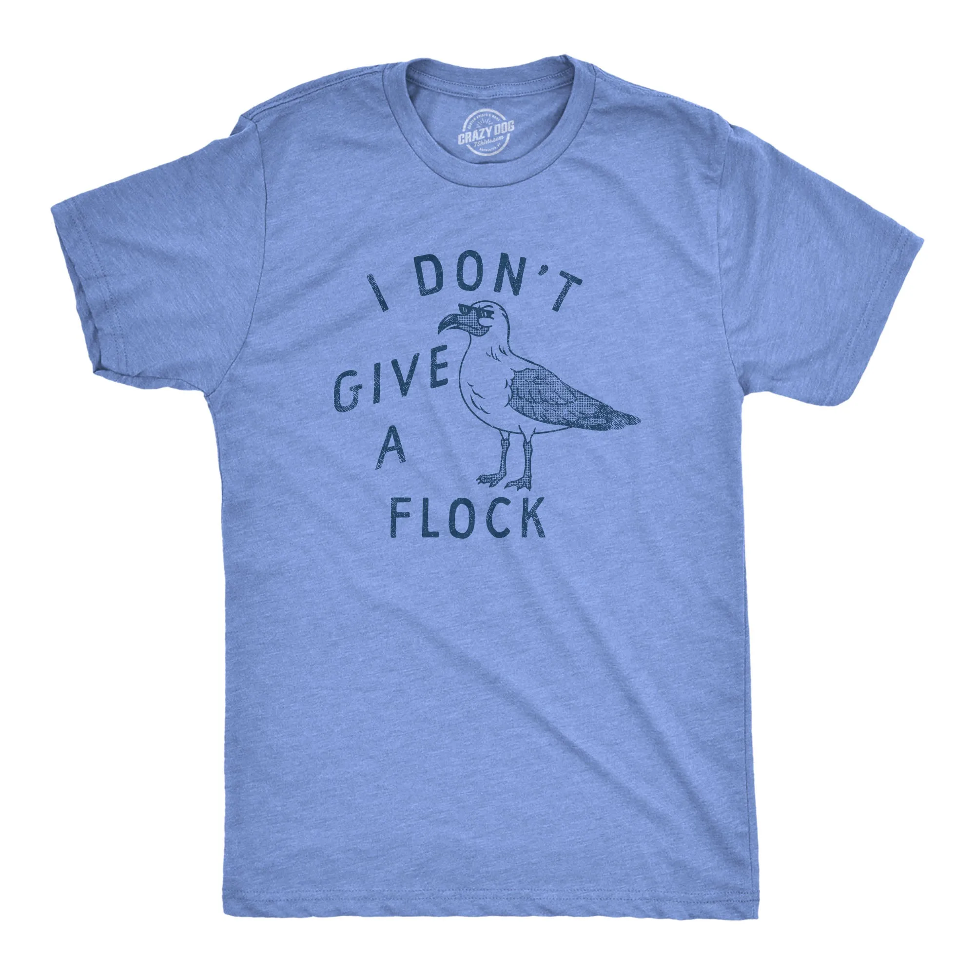 I Dont Give A Flock Men's T Shirt sold by Crazy Dog T-Shirts