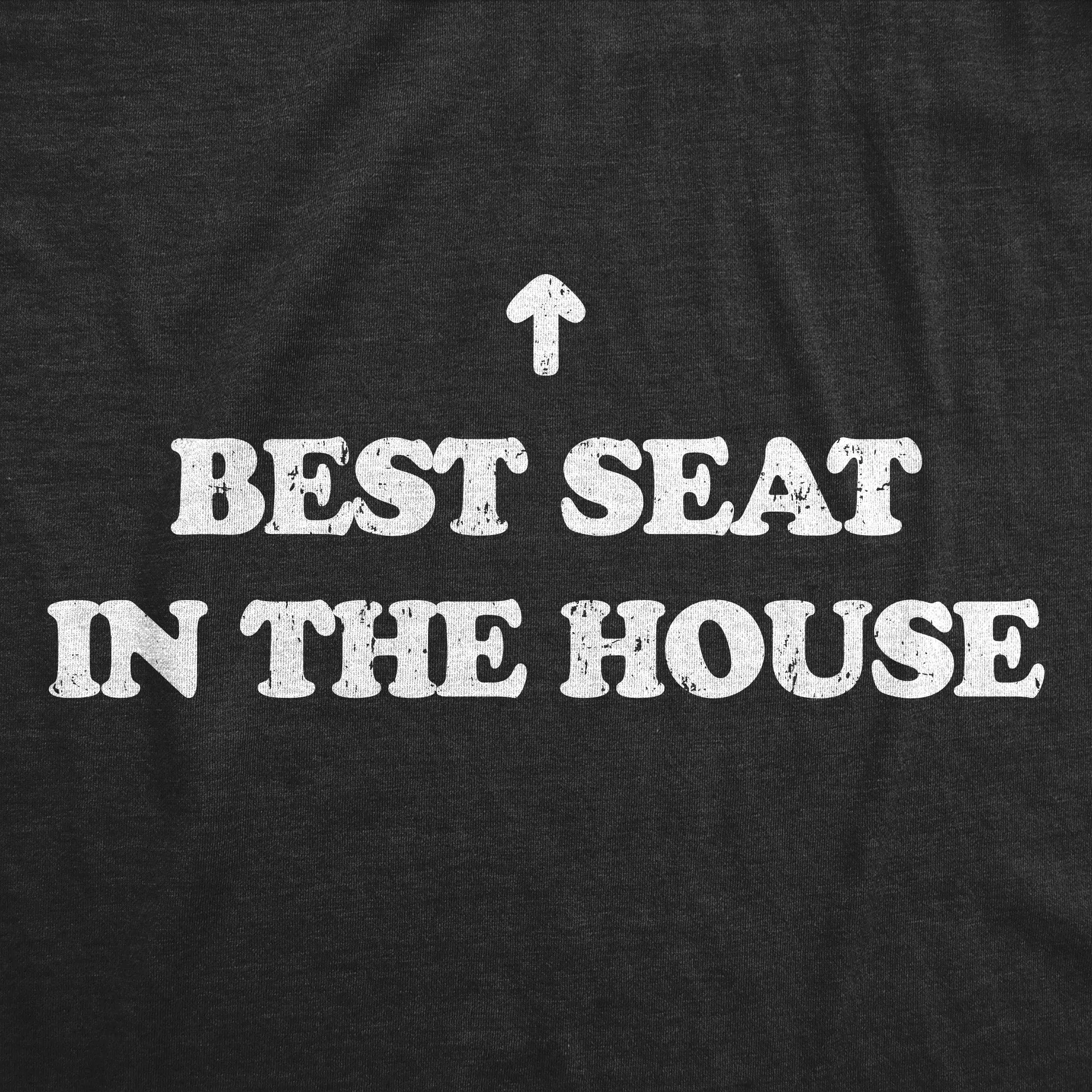 Best Seat In The House Men's T Shirt sold by Crazy Dog T-Shirts product image thumbnail 2