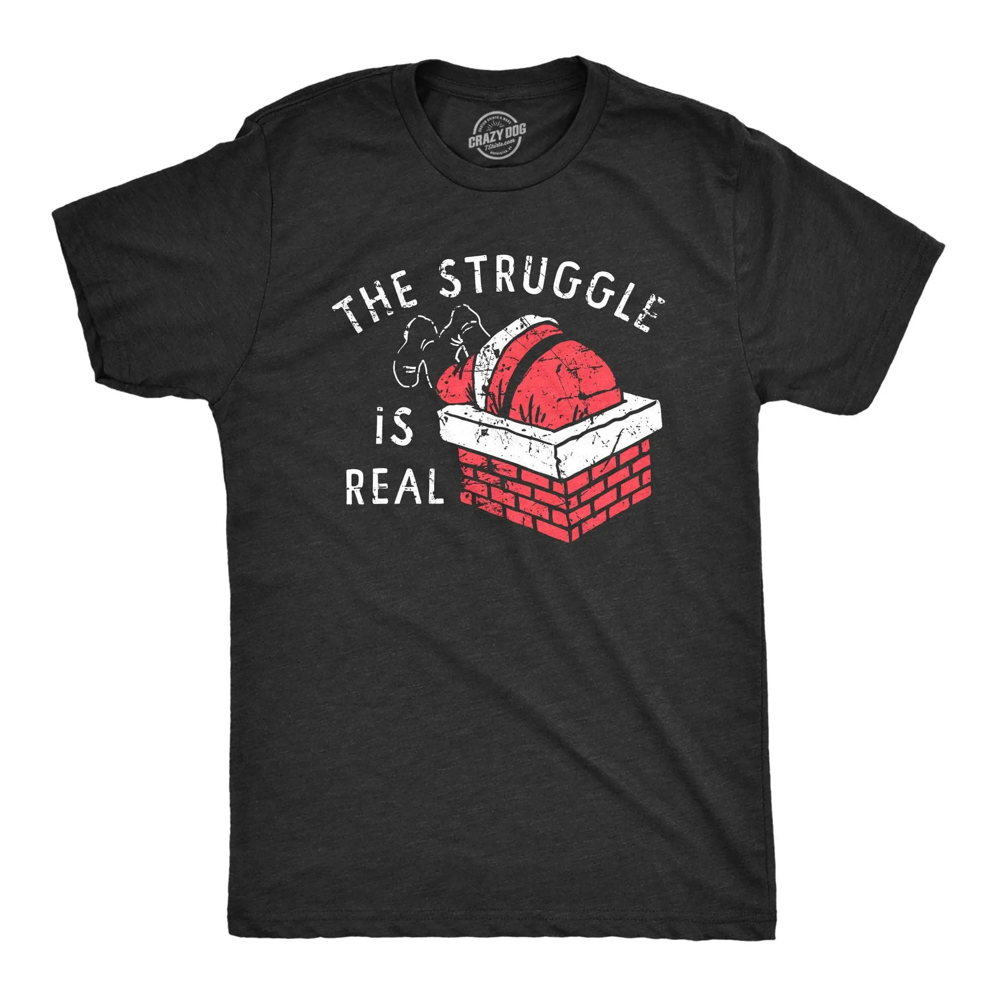 The Struggle Is Real Men's T Shirt sold by Crazy Dog T-Shirts