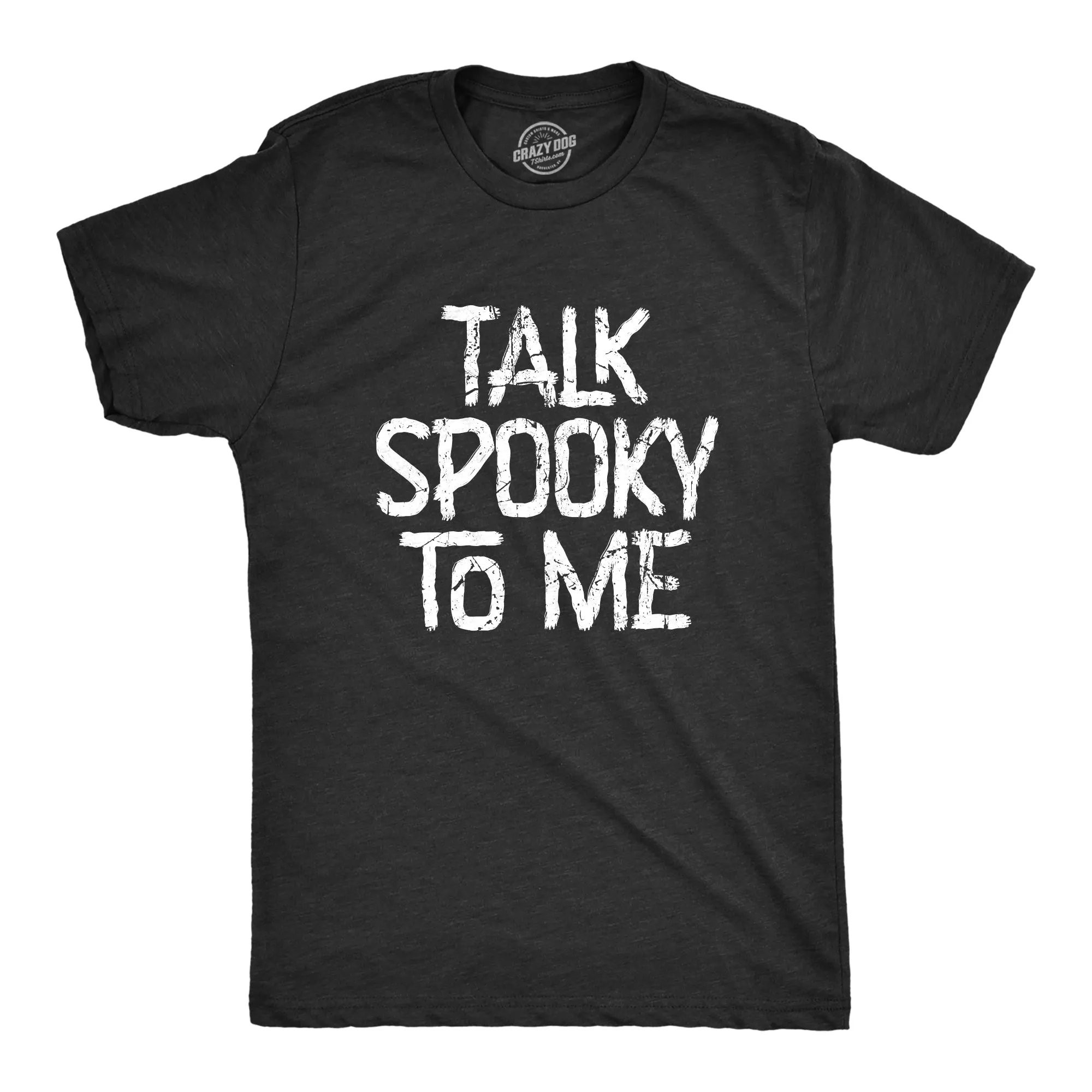 Talk Spooky To Me Men's T Shirt sold by Crazy Dog T-Shirts