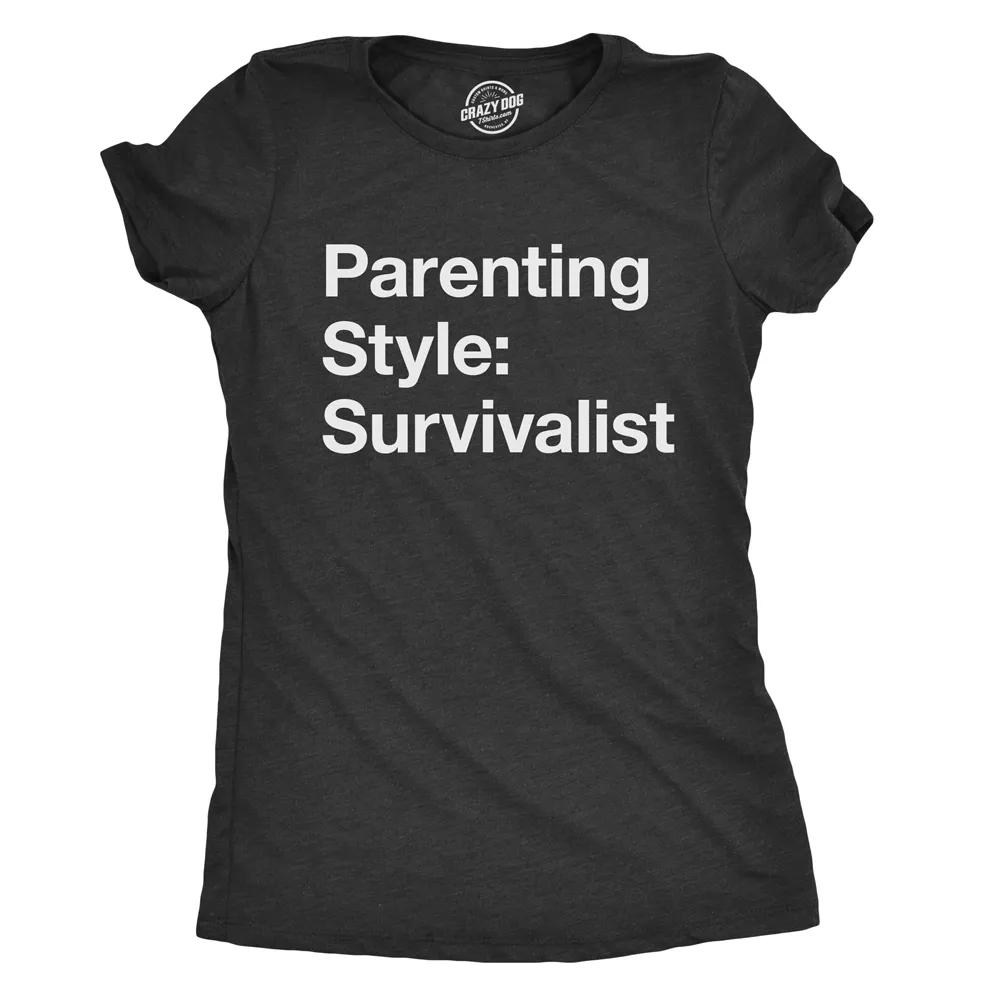 Parenting Style: Survivalist Women's T Shirt sold by Crazy Dog T-Shirts