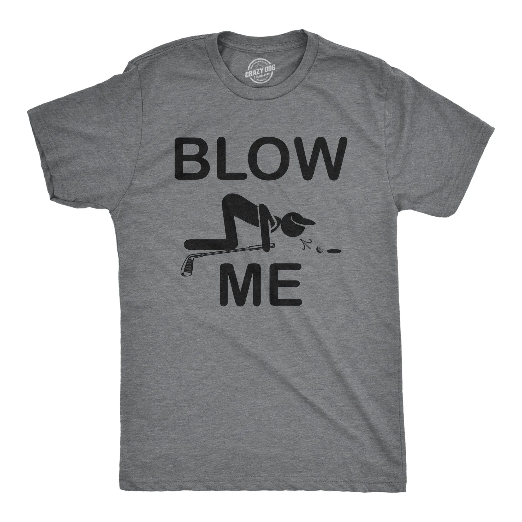 Blow Me Golf Men's T Shirt sold by Crazy Dog T-Shirts
