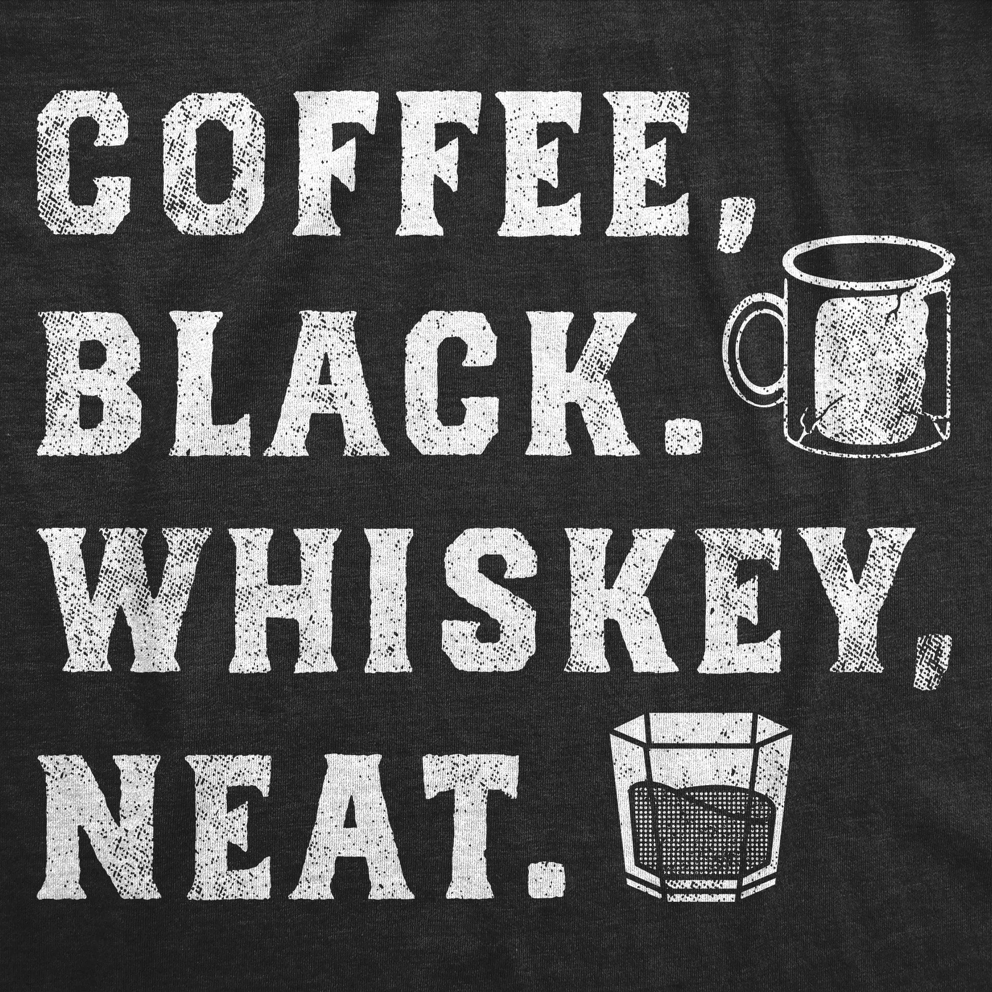 Coffee Black Whiskey Neat Women's T Shirt sold by Crazy Dog T-Shirts product image thumbnail 2