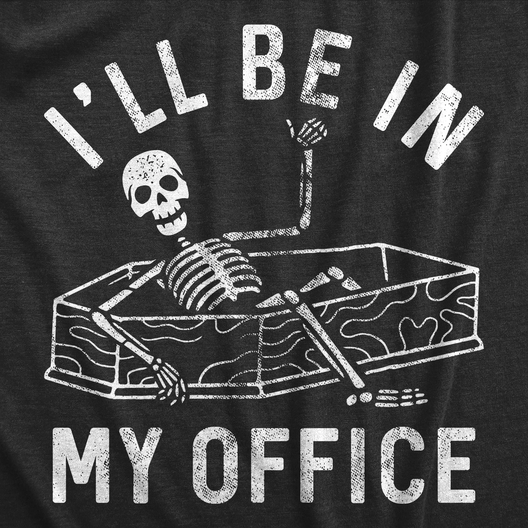 Ill Be In My Office Skeleton Women's T Shirt sold by Crazy Dog T-Shirts product image thumbnail 2