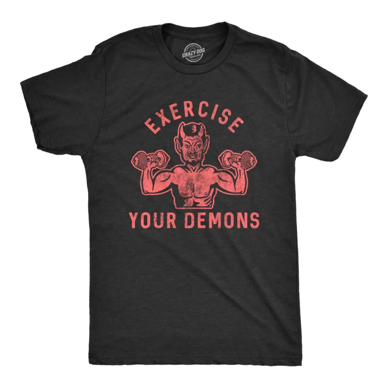 Exercise Your Demons Men's T Shirt sold by Crazy Dog T-Shirts