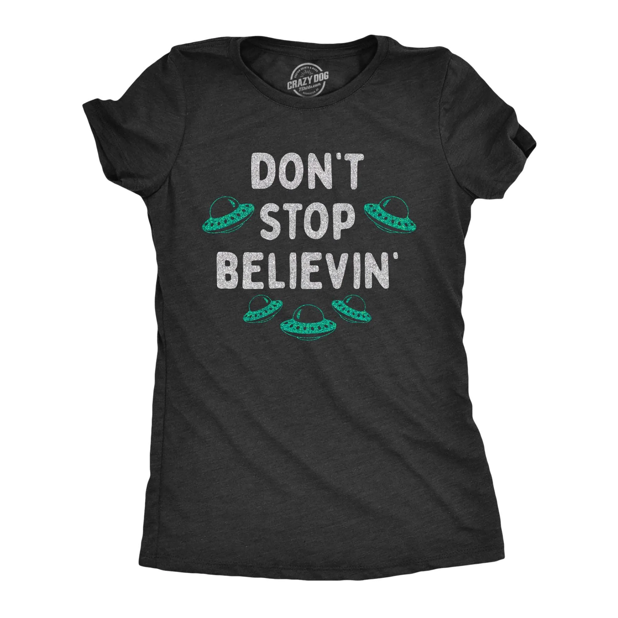 Dont Stop Believin Women's T Shirt sold by Crazy Dog T-Shirts