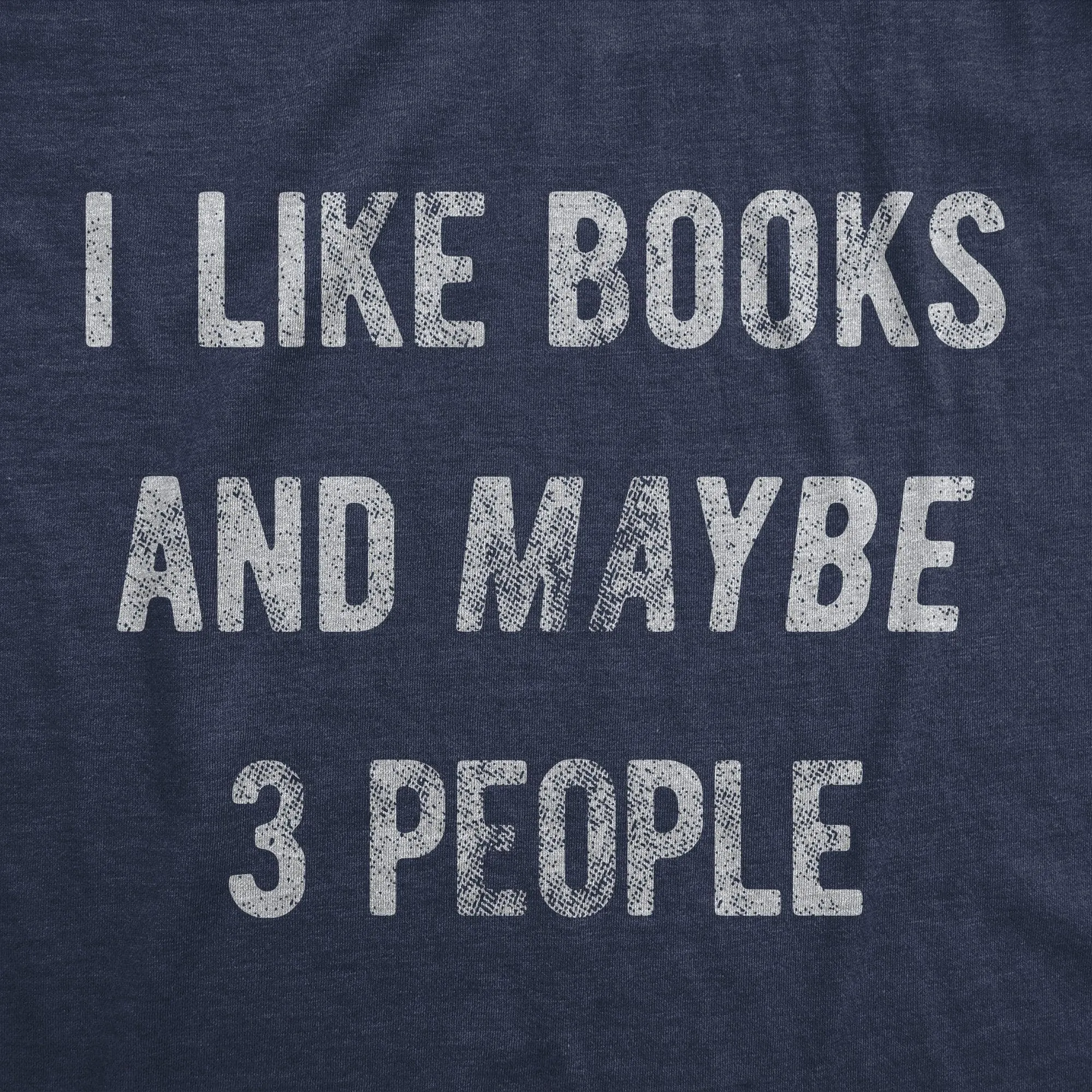 I Like Books And Maybe 3 People Men's T Shirt sold by Crazy Dog T-Shirts product image thumbnail 2