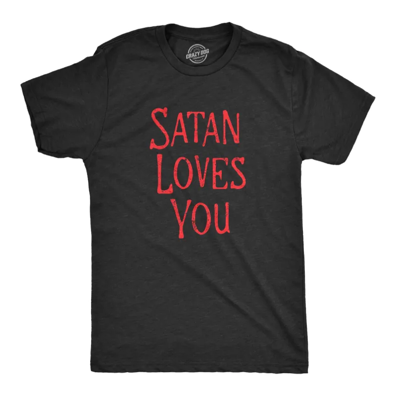 Satan Loves You Men's T Shirt sold by Crazy Dog T-Shirts