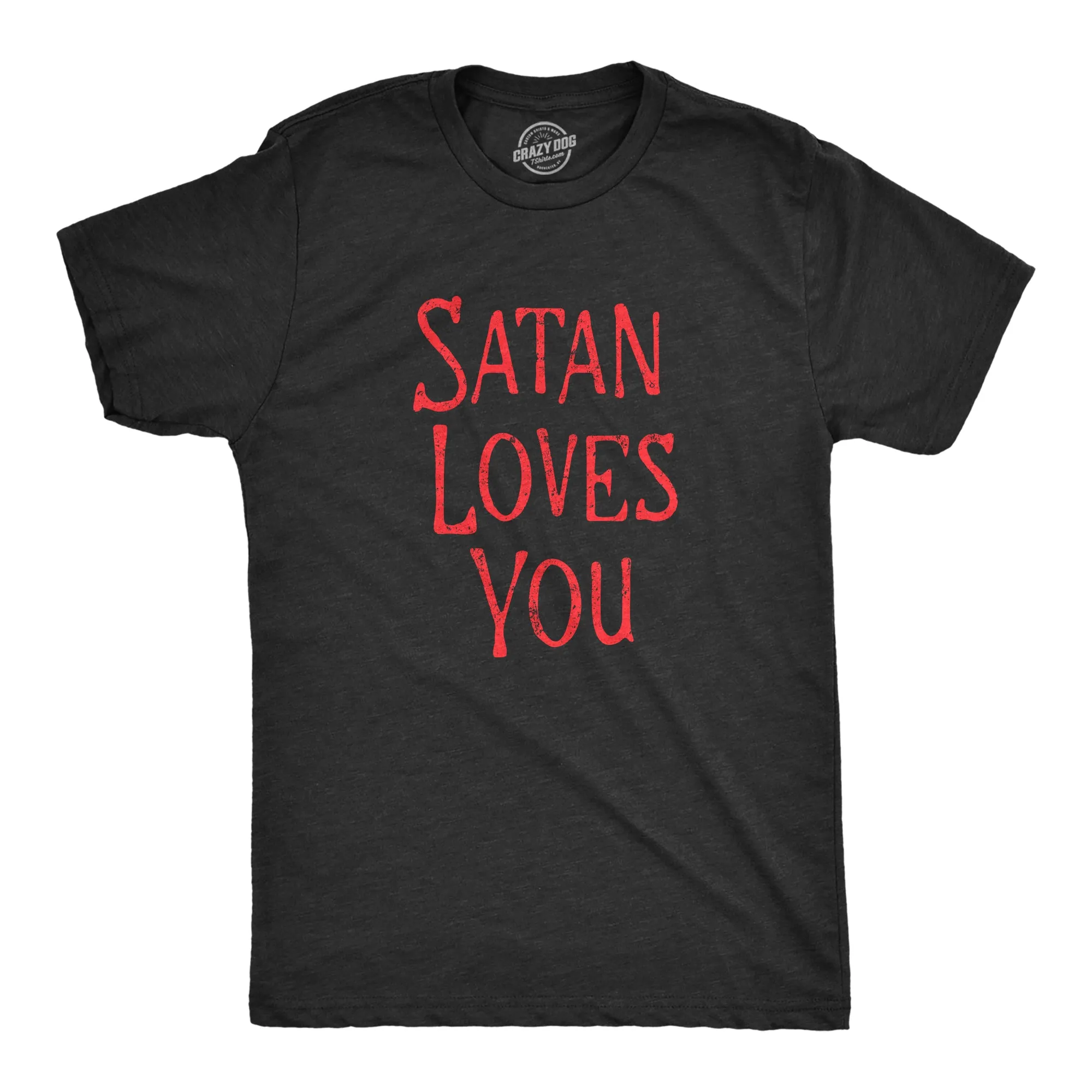 Satan Loves You Men's T Shirt sold by Crazy Dog T-Shirts