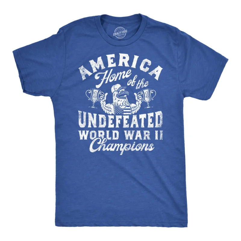 America Home Of The Undefeated World War 2 Champions Men's T Shirt sold by Crazy Dog T-Shirts