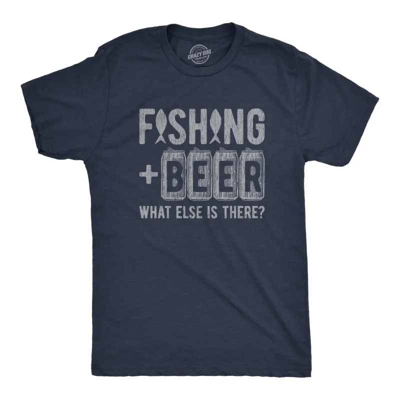 Fishing And Beer What Else Is There Men's T Shirt sold by Crazy Dog T-Shirts