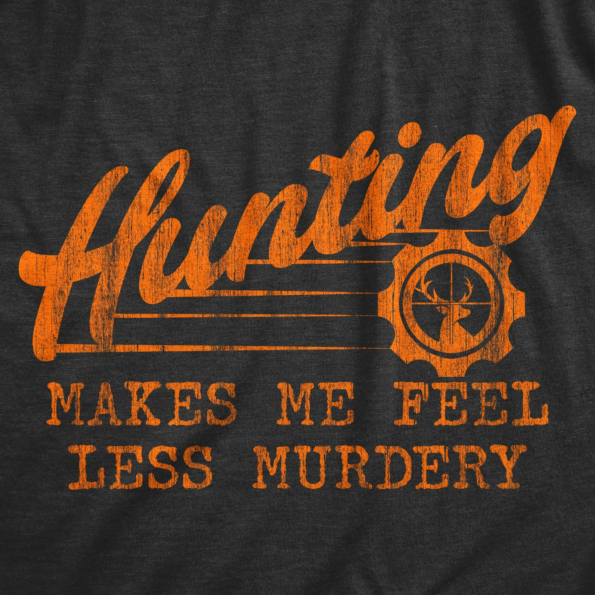 Hunting Makes Me Feel Less Murdery Men's T Shirt sold by Crazy Dog T-Shirts product image thumbnail 2