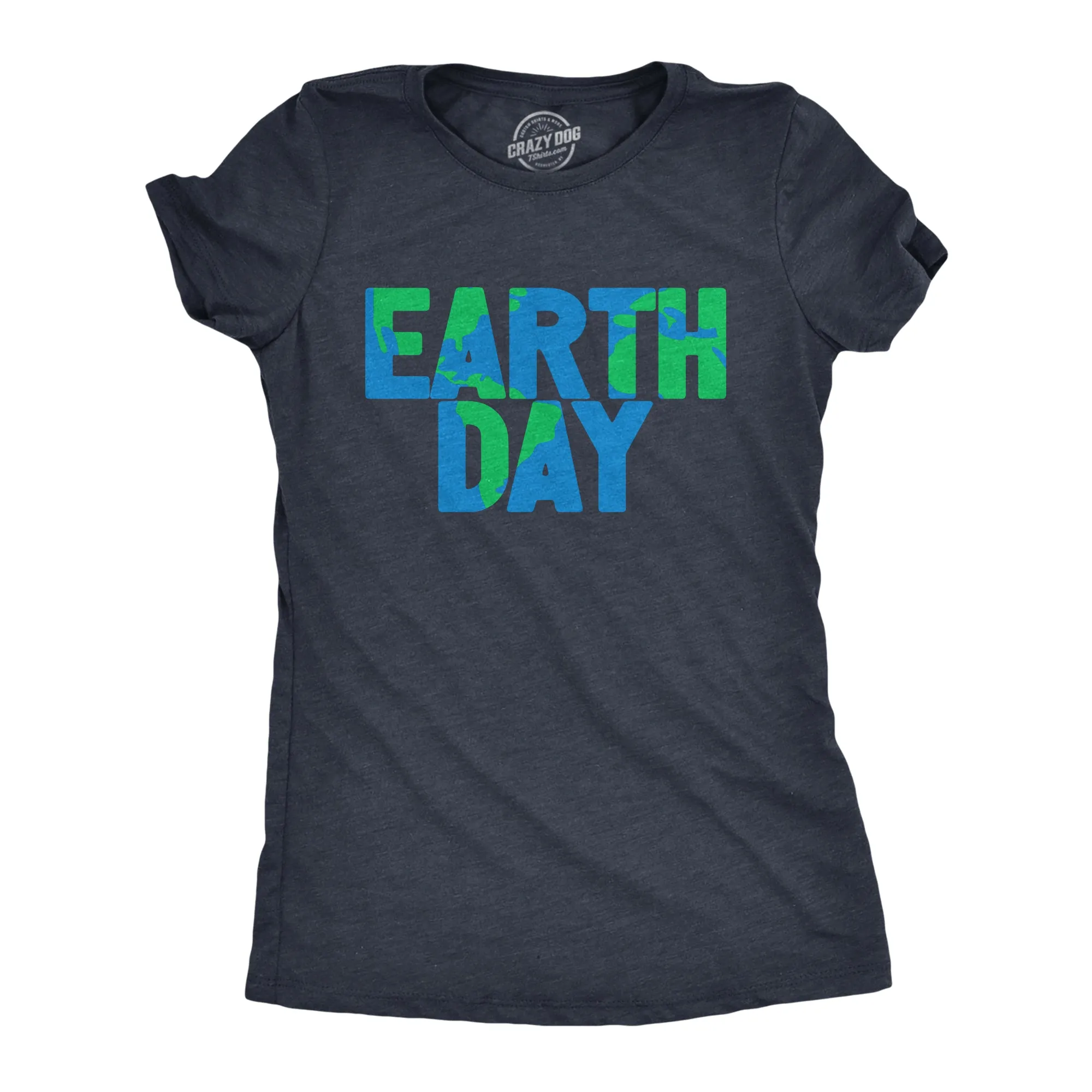 Earth Day Women's T Shirt sold by Crazy Dog T-Shirts