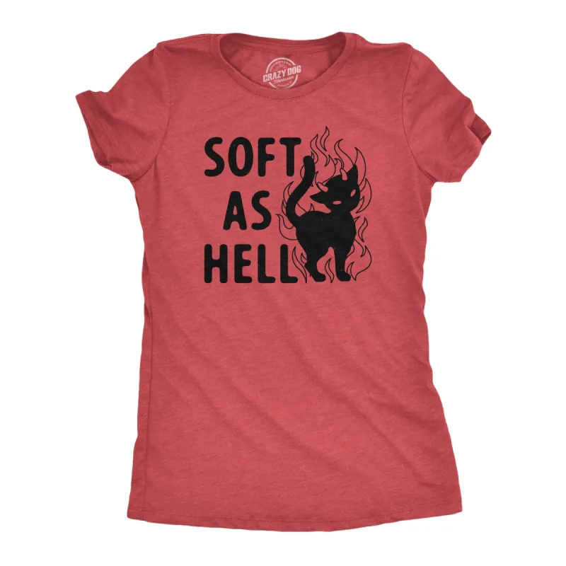 Soft As Hell Women's T Shirt sold by Crazy Dog T-Shirts