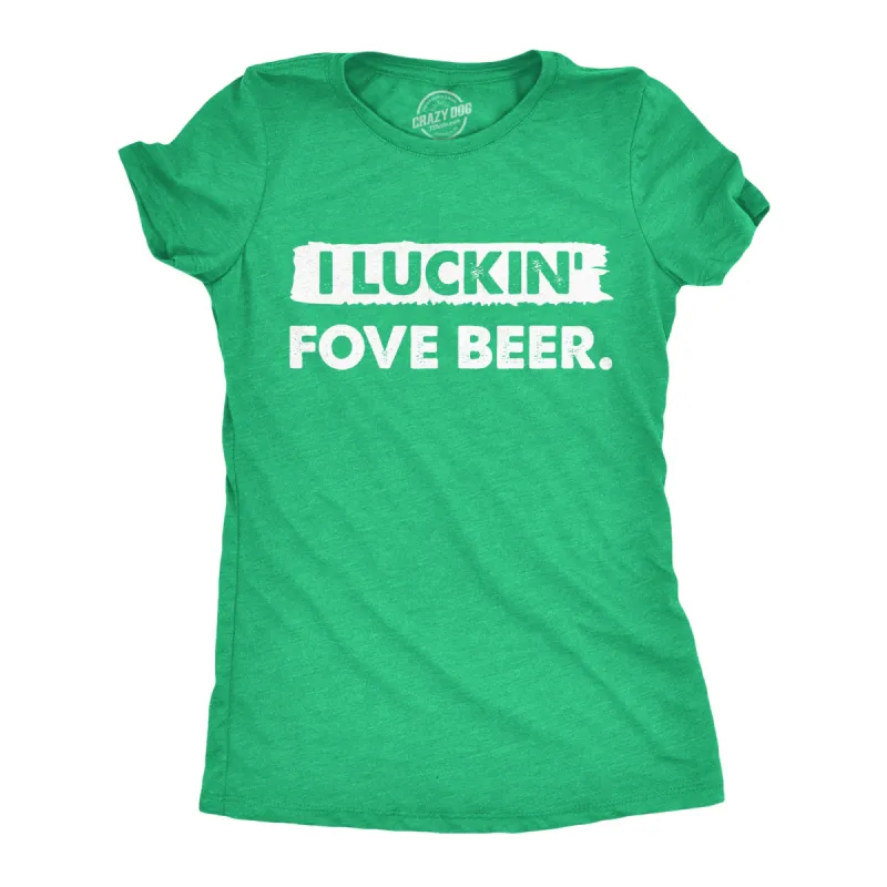 I Luckin Fove Beer Women's T Shirt sold by Crazy Dog T-Shirts
