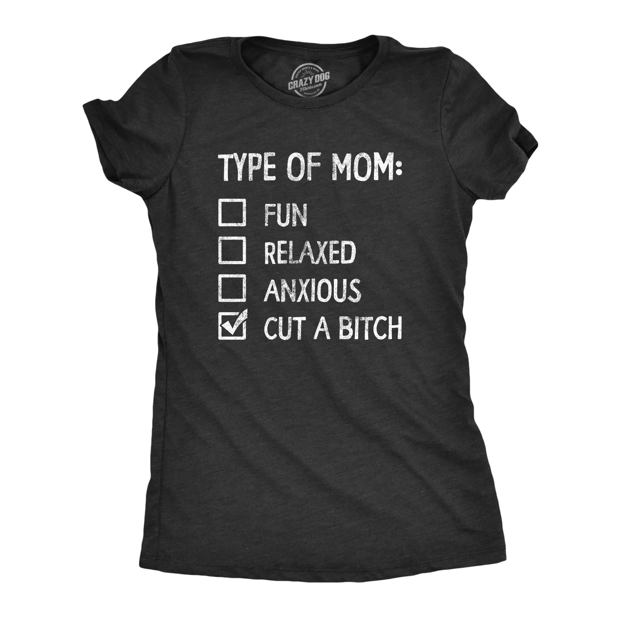 Type Of Mom Cut A Bitch Women's T Shirt sold by Crazy Dog T-Shirts