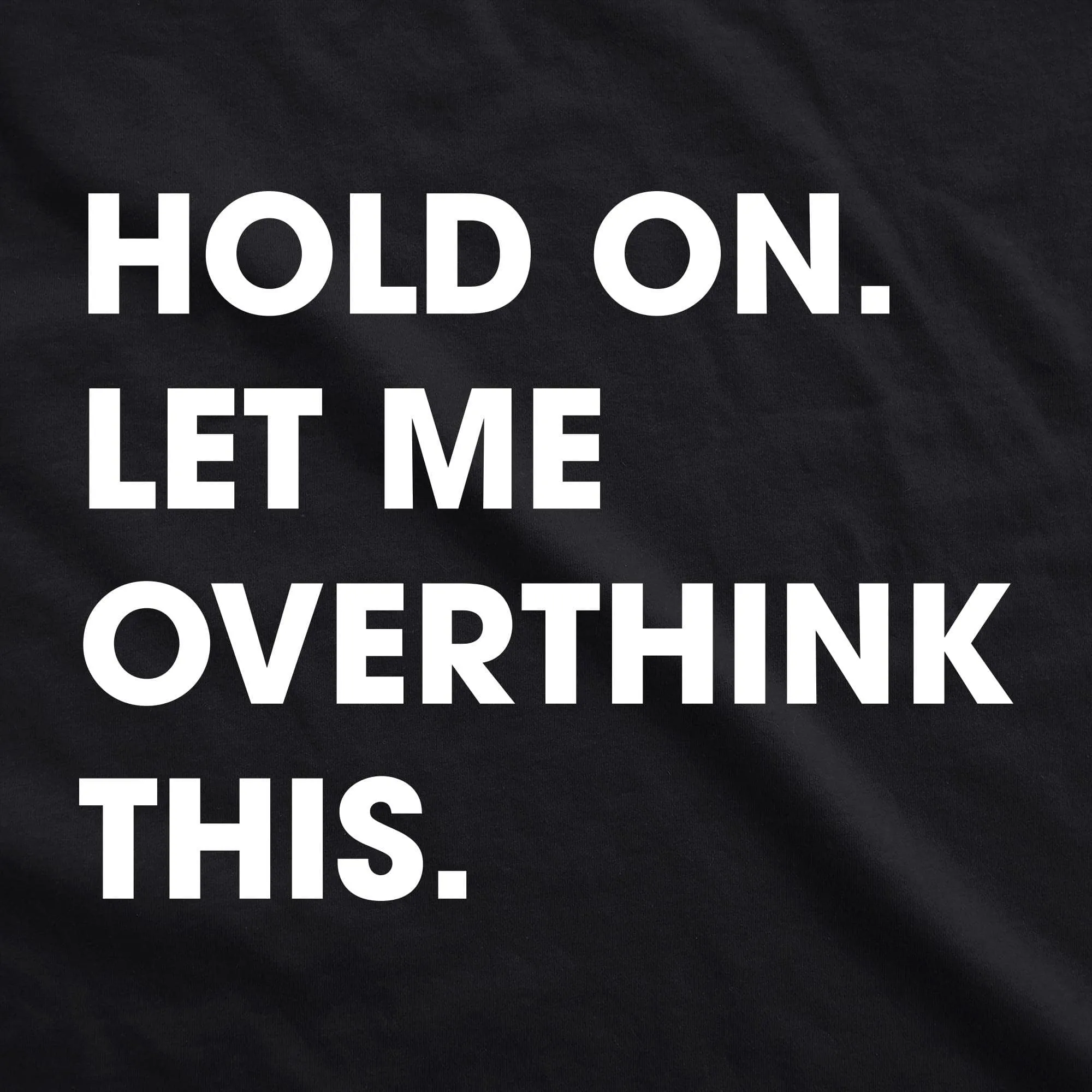 Hold On Let Me Overthink This Womens V-Neck sold by Crazy Dog T-Shirts product image thumbnail 2