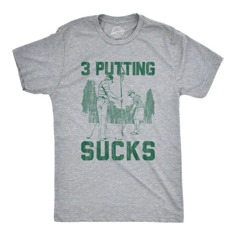 3 Putting Sucks Men's T Shirt sold by Crazy Dog T-Shirts