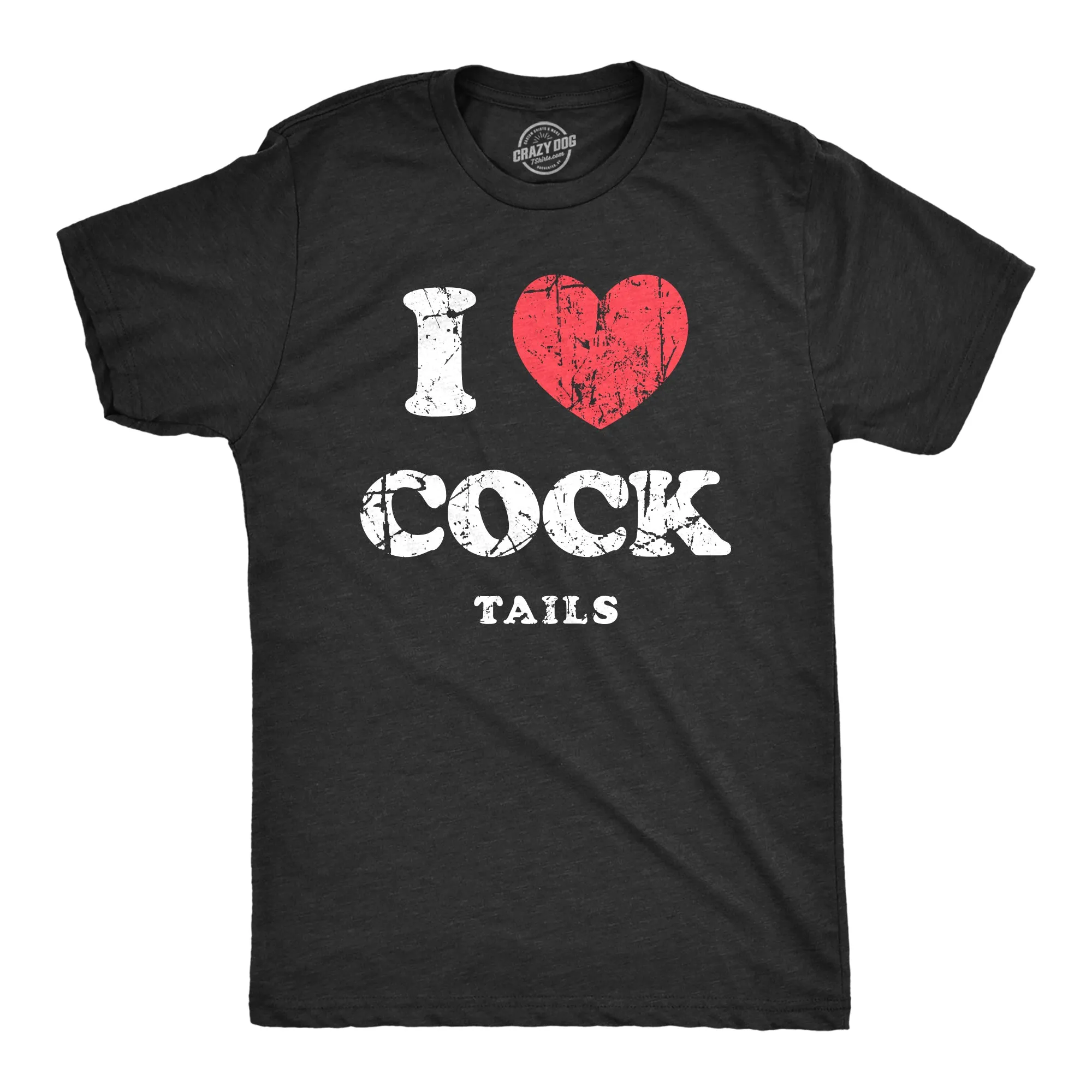 I Heart Cock Tails Men's T Shirt sold by Crazy Dog T-Shirts