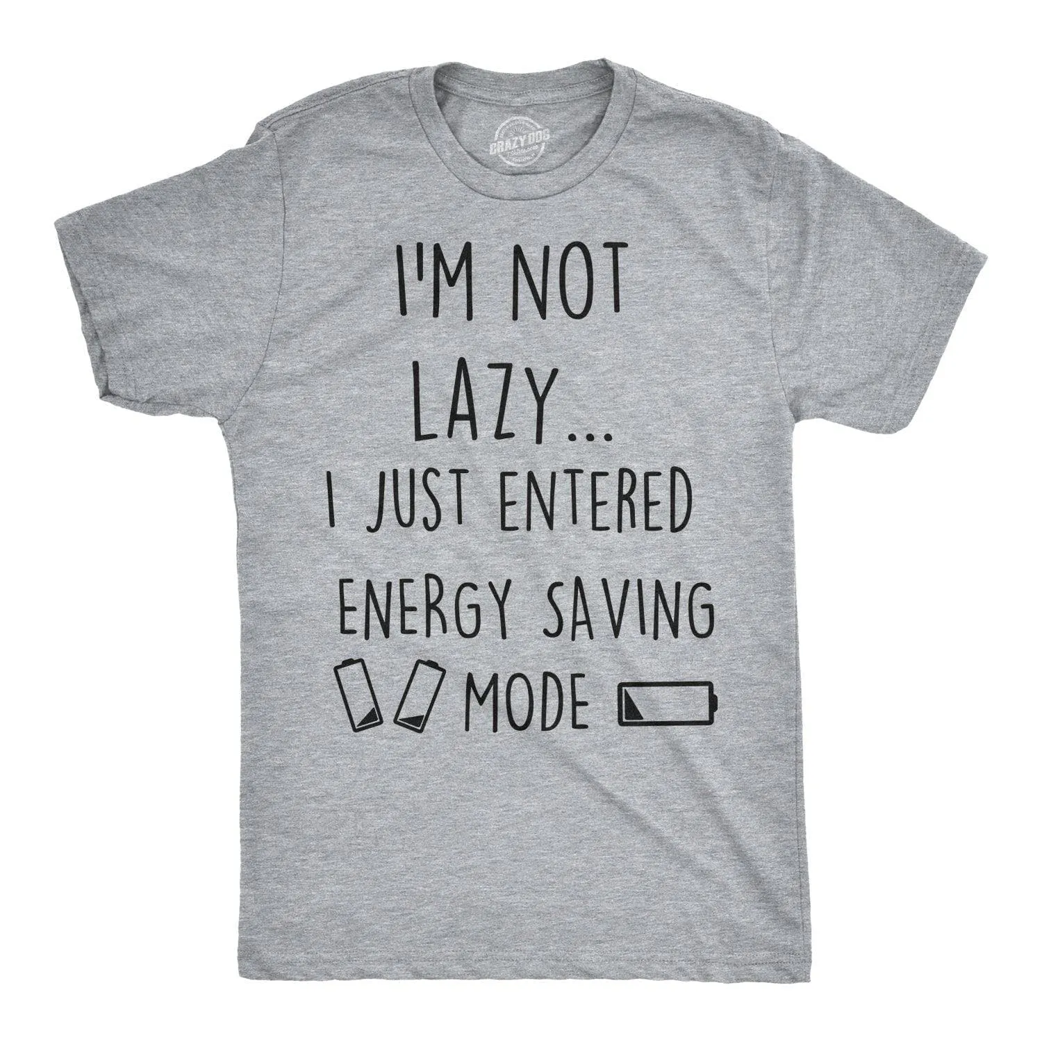 Not Lazy Entered Energy Saving Mode Men's T Shirt sold by Crazy Dog T-Shirts