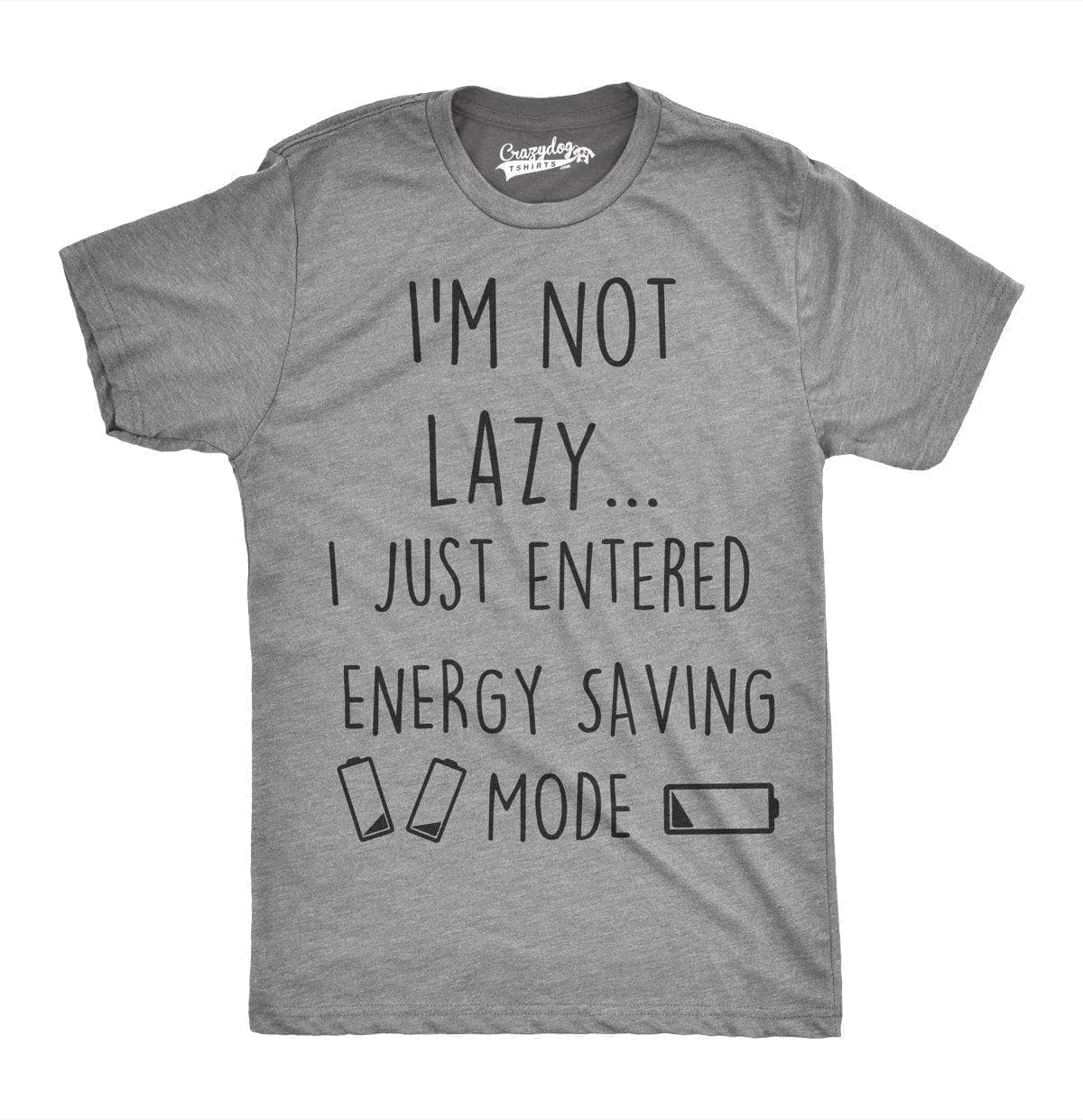 Not Lazy Entered Energy Saving Mode Men's T Shirt sold by Crazy Dog T-Shirts product image thumbnail 3