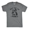 Just The Tip I Promise Men's T Shirt sold by Crazy Dog T-Shirts