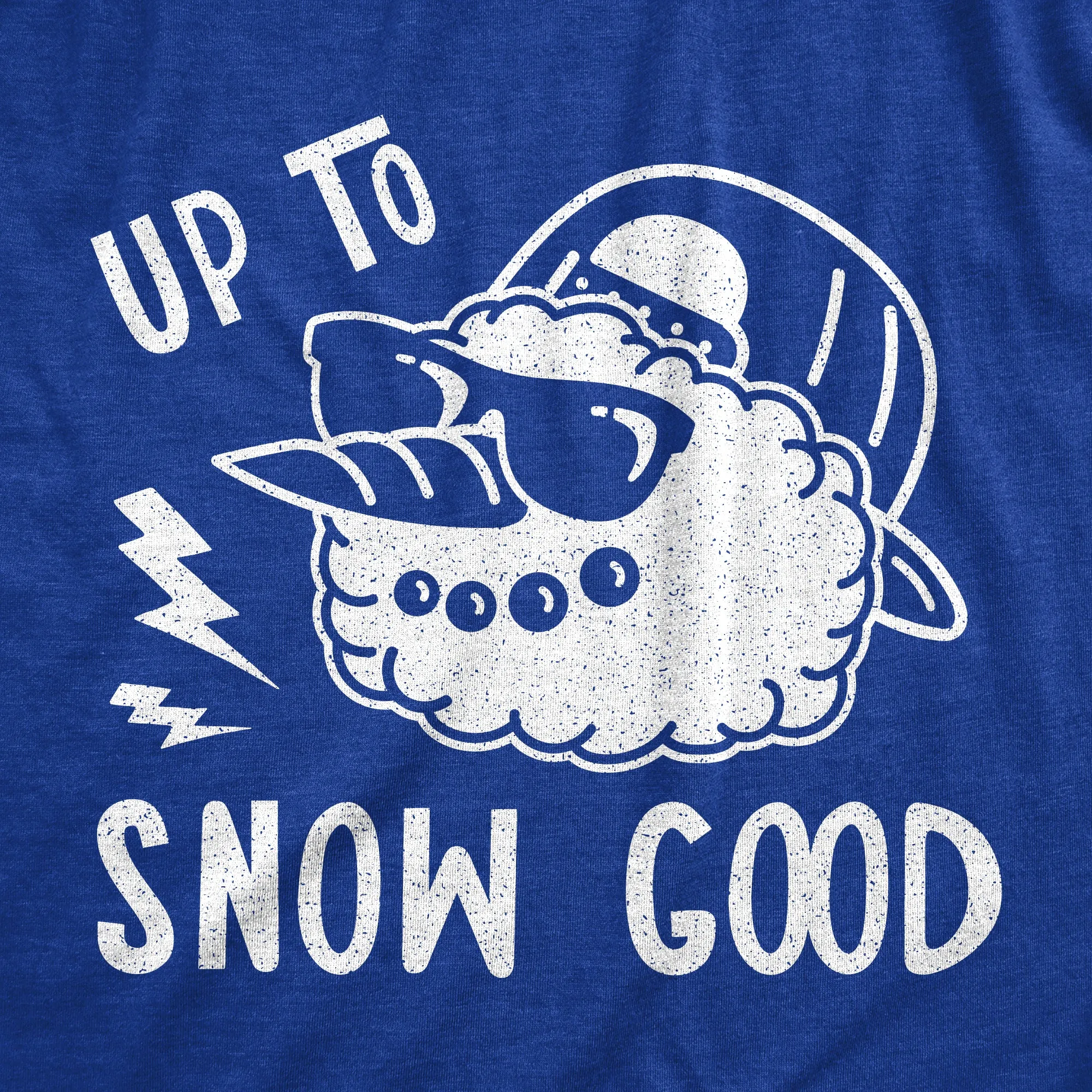 Up To Snow Good Men's T Shirt sold by Crazy Dog T-Shirts product image thumbnail 2