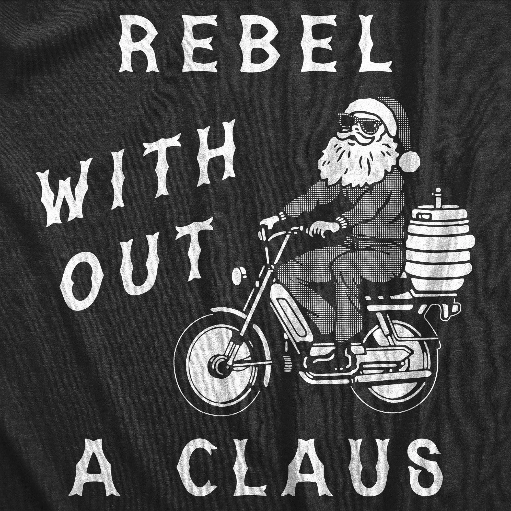 Rebel Without A Claus Men's T Shirt sold by Crazy Dog T-Shirts product image thumbnail 2